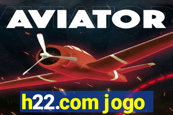 h22.com jogo